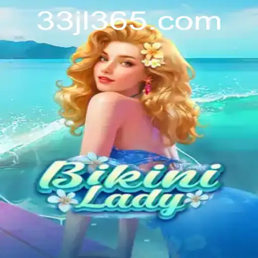 BikiniLady: A New Gaming Sensation with the Keyword 33JL